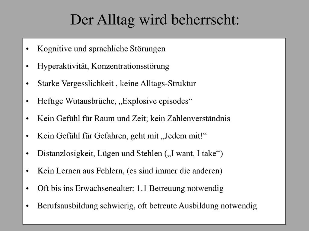 Der Alltag wird beherrscht:
