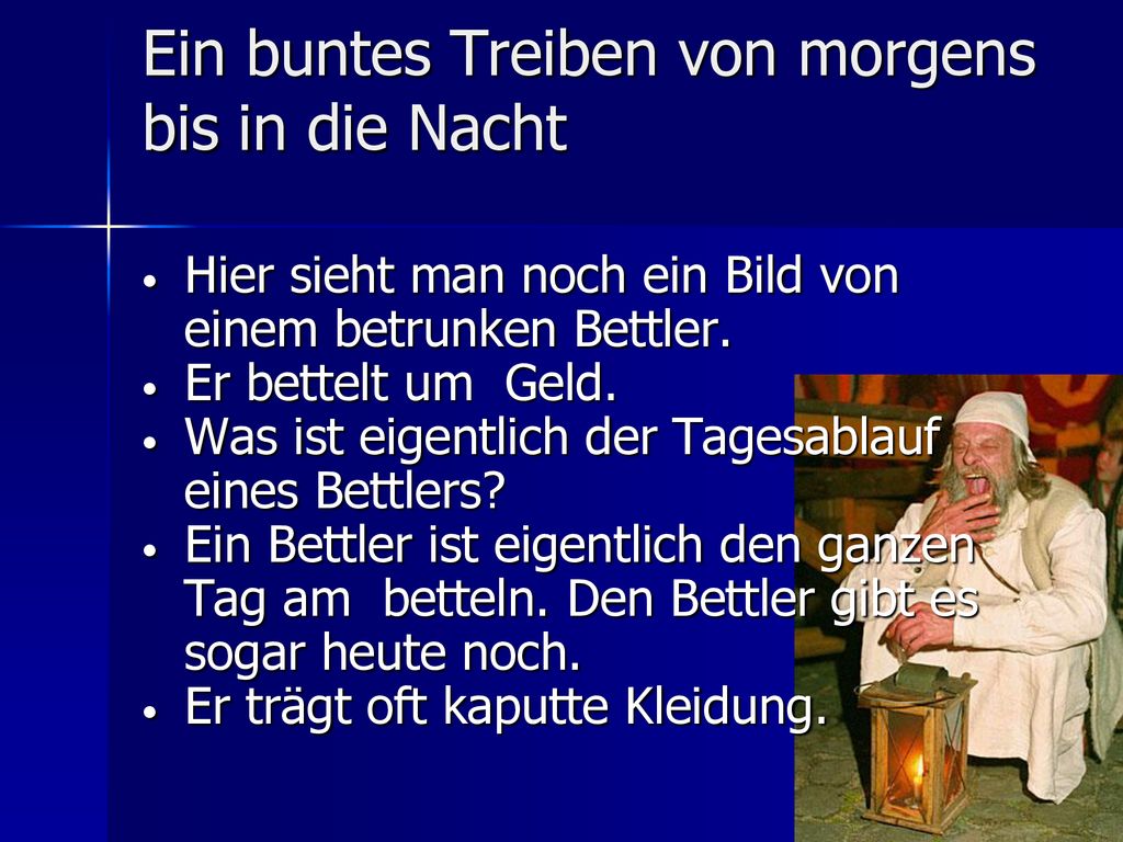 Ein buntes Treiben von morgens bis in die Nacht