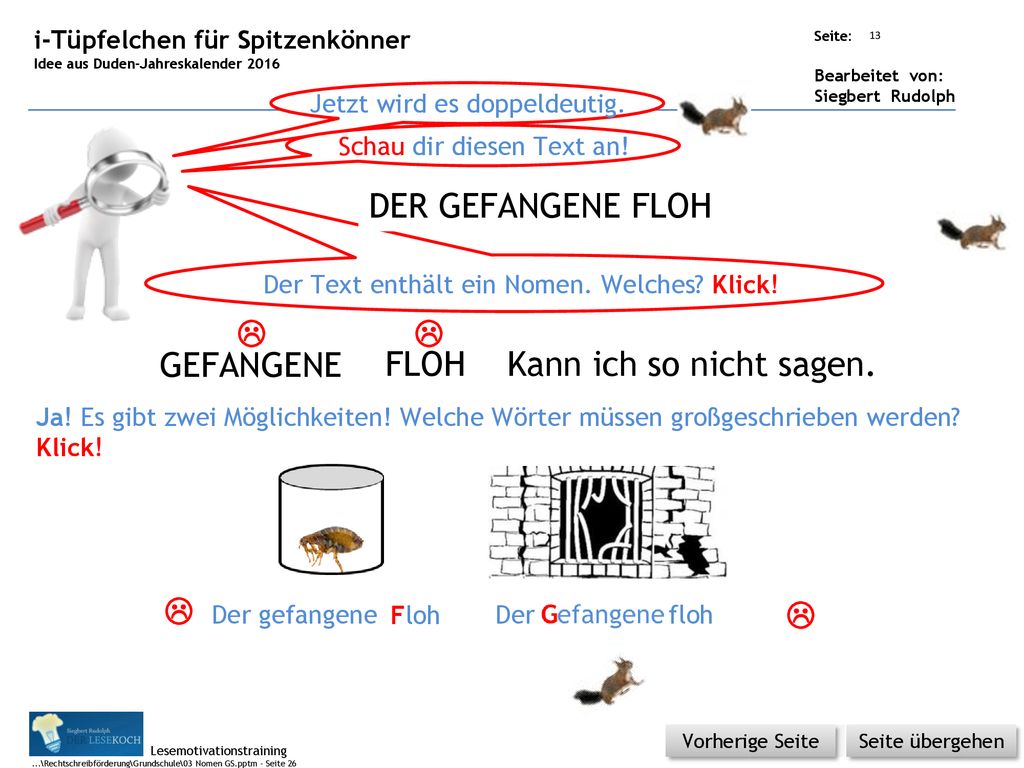 DER GEFANGENE FLOH   GEFANGENE FLOH Kann ich so nicht sagen.  