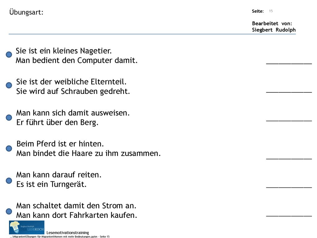 Sie ist ein kleines Nagetier. Man bedient den Computer damit.