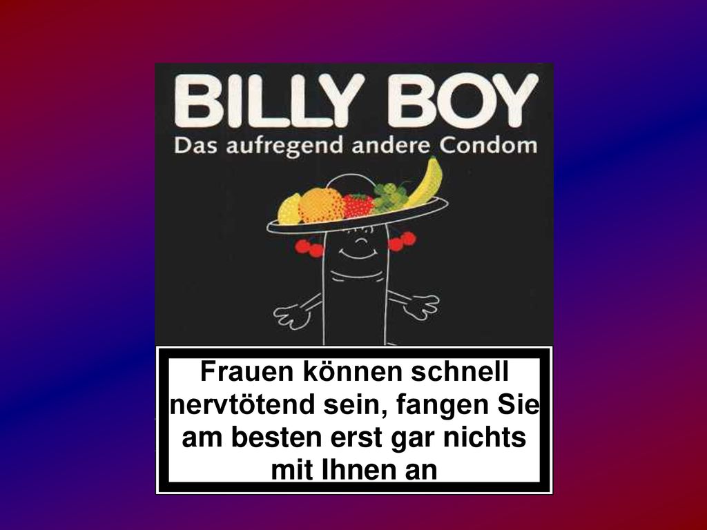 Frauen können schnell nervtötend sein, fangen Sie am besten erst gar nichts mit Ihnen an