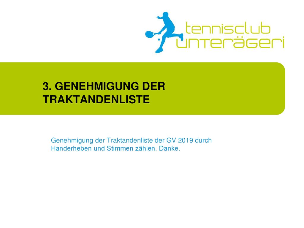 3. GENEHMIGUNG DER TRAKTANDENLISTE