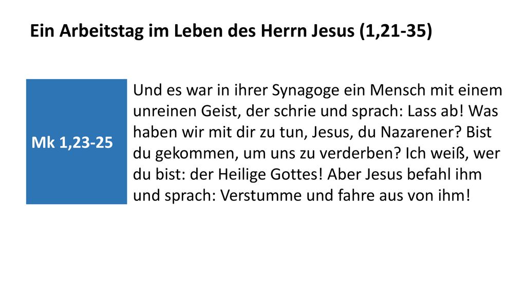 Ein Arbeitstag im Leben des Herrn Jesus (1,21-35)