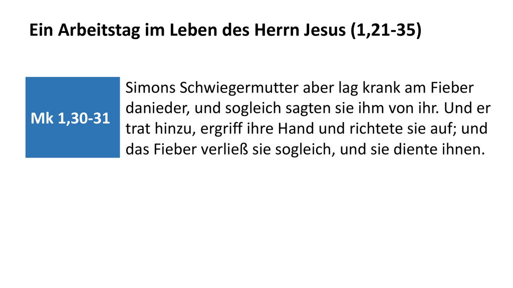 Ein Arbeitstag im Leben des Herrn Jesus (1,21-35)