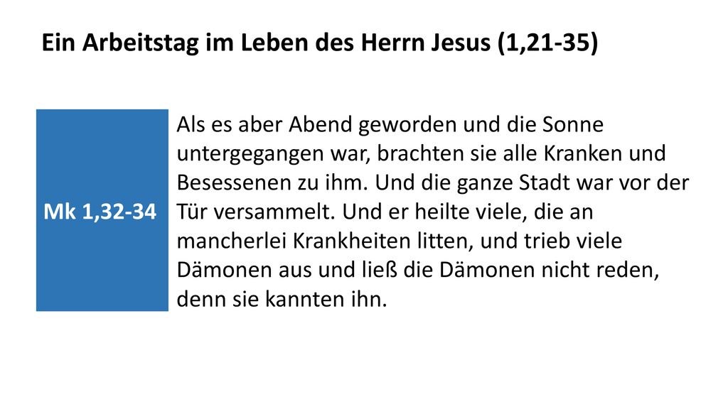 Ein Arbeitstag im Leben des Herrn Jesus (1,21-35)