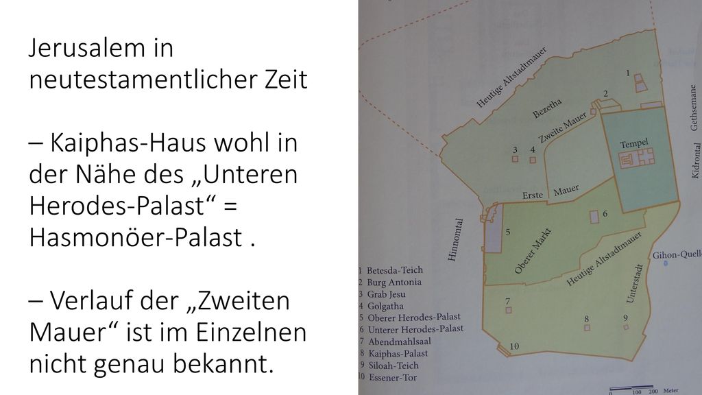 Jerusalem in neutestamentlicher Zeit – Kaiphas-Haus wohl in der Nähe des „Unteren Herodes-Palast = Hasmonöer-Palast .