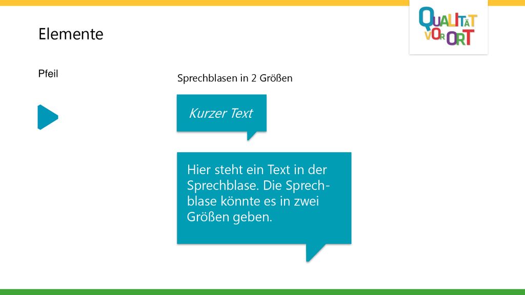 Elemente Pfeil. Sprechblasen in 2 Größen. Kurzer Text. Hier steht ein Text in der Sprechblase. Die Sprech-blase könnte es in zwei.