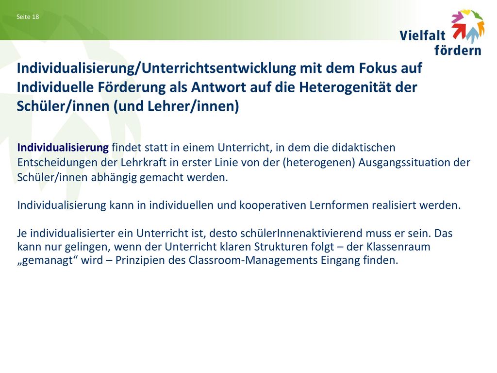 Individualisierung/Unterrichtsentwicklung mit dem Fokus auf Individuelle Förderung als Antwort auf die Heterogenität der Schüler/innen (und Lehrer/innen)