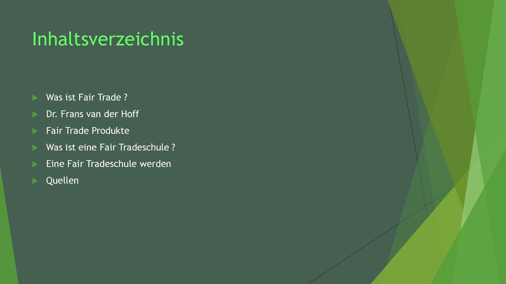 Inhaltsverzeichnis Was ist Fair Trade Dr. Frans van der Hoff