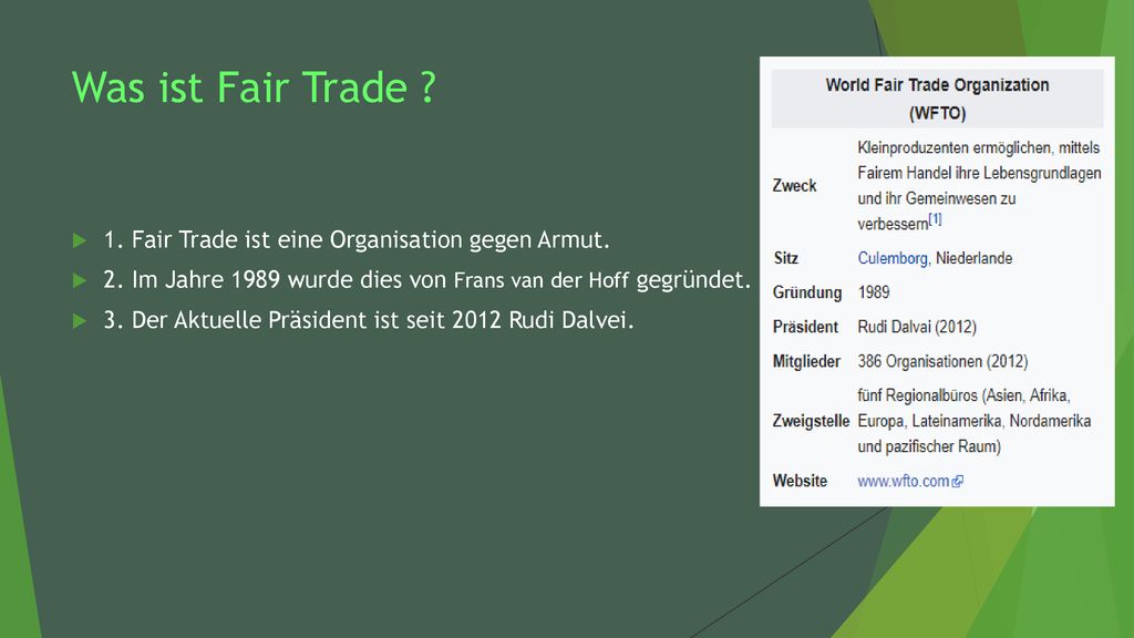Was ist Fair Trade 1. Fair Trade ist eine Organisation gegen Armut.