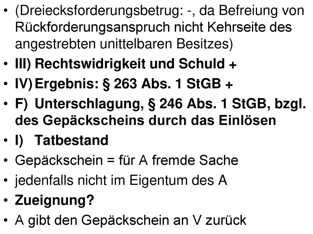 (Dreiecksforderungsbetrug: -, da Befreiung von Rückforderungsanspruch nicht Kehrseite des angestrebten unittelbaren Besitzes)