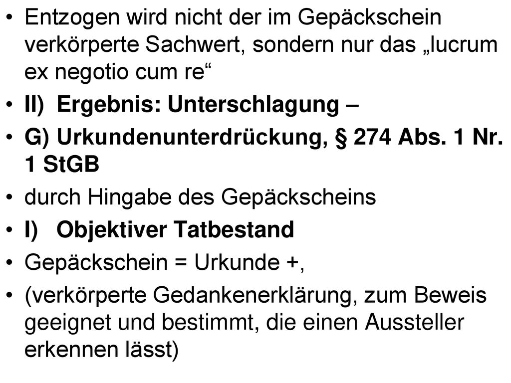 Entzogen wird nicht der im Gepäckschein verkörperte Sachwert, sondern nur das „lucrum ex negotio cum re