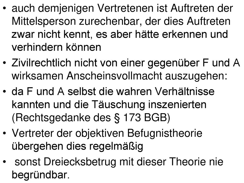 auch demjenigen Vertretenen ist Auftreten der Mittelsperson zurechenbar, der dies Auftreten zwar nicht kennt, es aber hätte erkennen und verhindern können