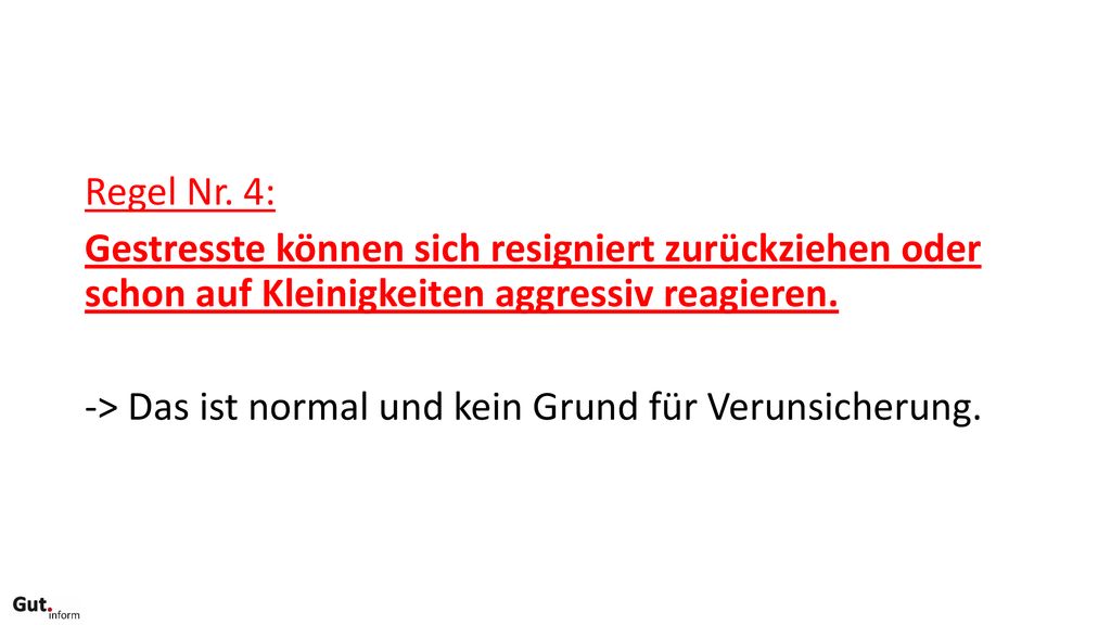 -> Das ist normal und kein Grund für Verunsicherung.