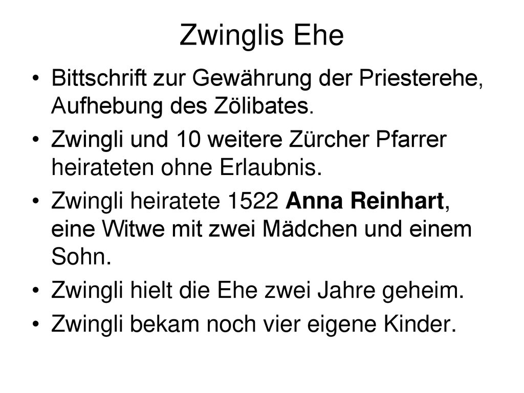 Zwinglis Ehe Bittschrift zur Gewährung der Priesterehe, Aufhebung des Zölibates. Zwingli und 10 weitere Zürcher Pfarrer heirateten ohne Erlaubnis.