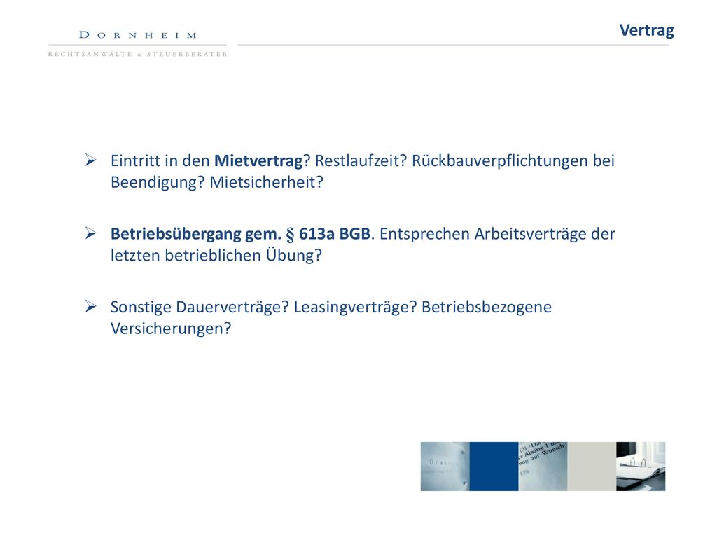 Vertrag Eintritt in den Mietvertrag Restlaufzeit Rückbauverpflichtungen bei Beendigung Mietsicherheit