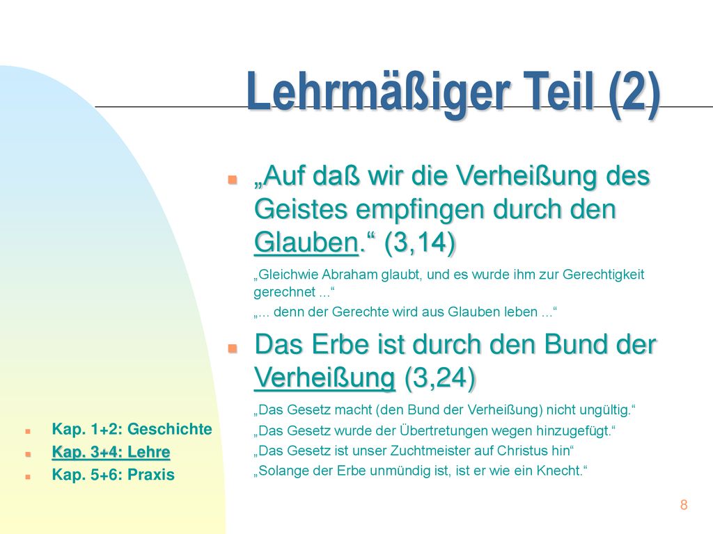 Lehrmäßiger Teil (2) „Auf daß wir die Verheißung des Geistes empfingen durch den Glauben. (3,14)