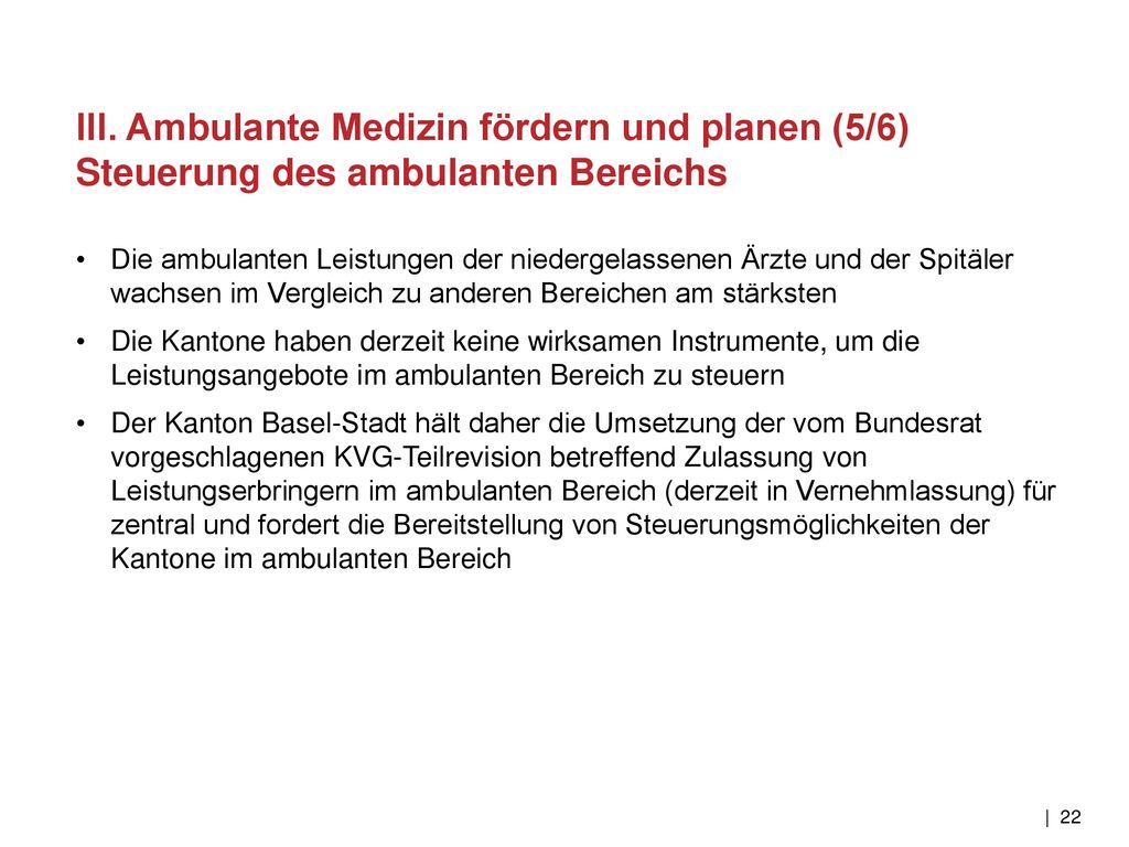 III. Ambulante Medizin fördern und planen (5/6) Steuerung des ambulanten Bereichs