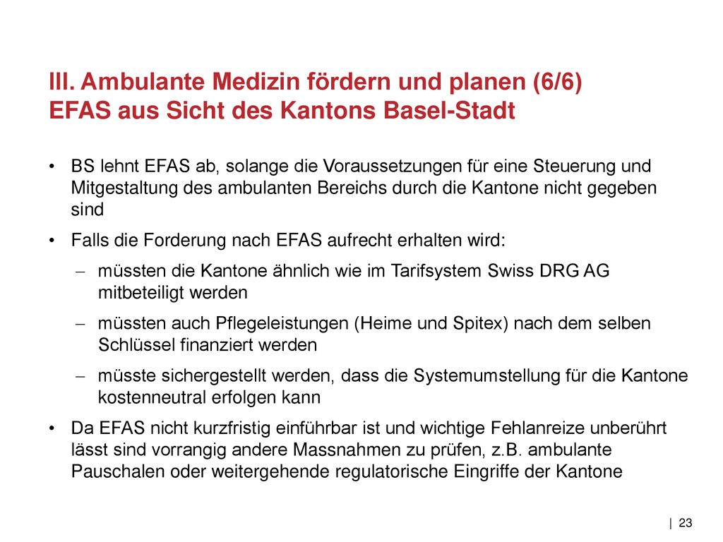 III. Ambulante Medizin fördern und planen (6/6) EFAS aus Sicht des Kantons Basel-Stadt