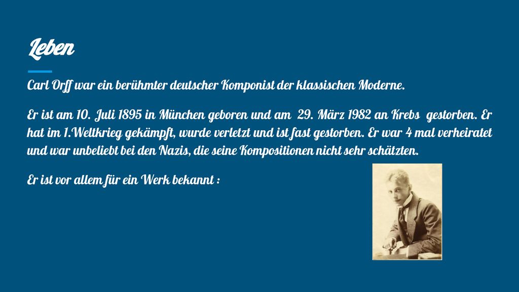 Leben Carl Orff war ein berühmter deutscher Komponist der klassischen Moderne.