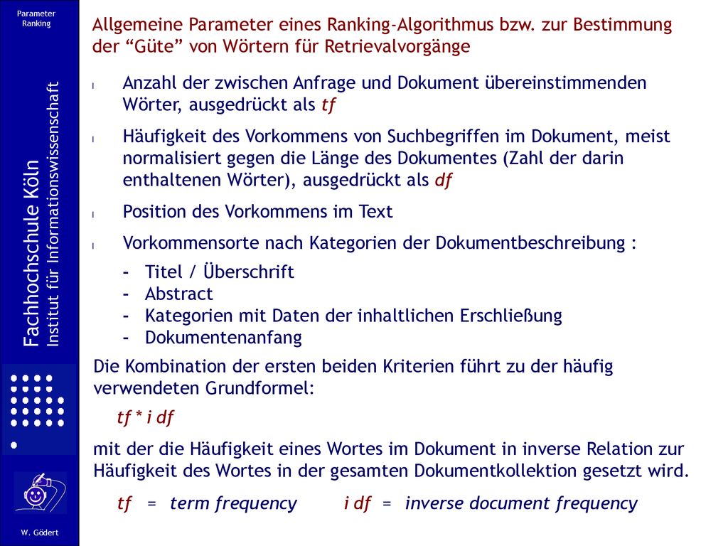 Parameter Ranking Allgemeine Parameter eines Ranking-Algorithmus bzw. zur Bestimmung der Güte von Wörtern für Retrievalvorgänge.