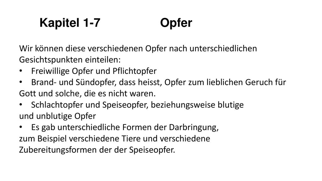 Kapitel 1-7 Opfer Wir können diese verschiedenen Opfer nach unterschiedlichen. Gesichtspunkten einteilen: