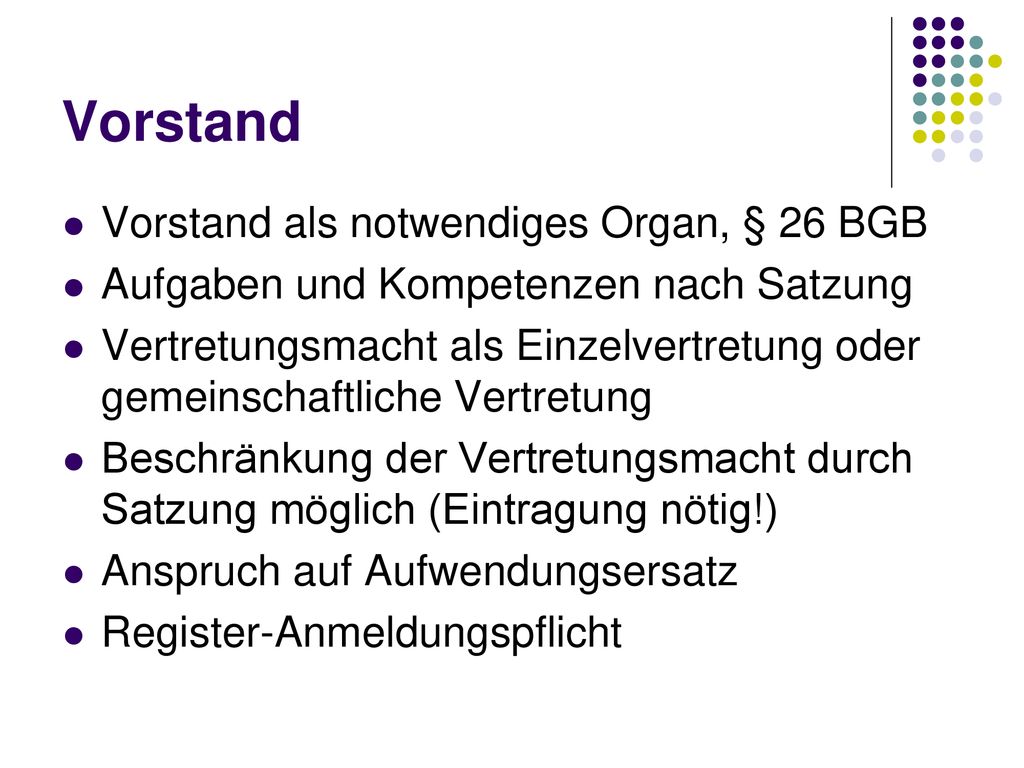 Vorstand Vorstand als notwendiges Organ, § 26 BGB