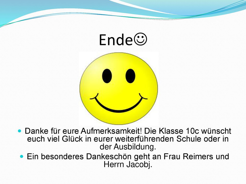 Ein besonderes Dankeschön geht an Frau Reimers und Herrn Jacobj.