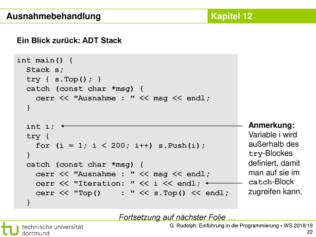 Ausnahmebehandlung Ein Blick zurück: ADT Stack int main() { Stack s;