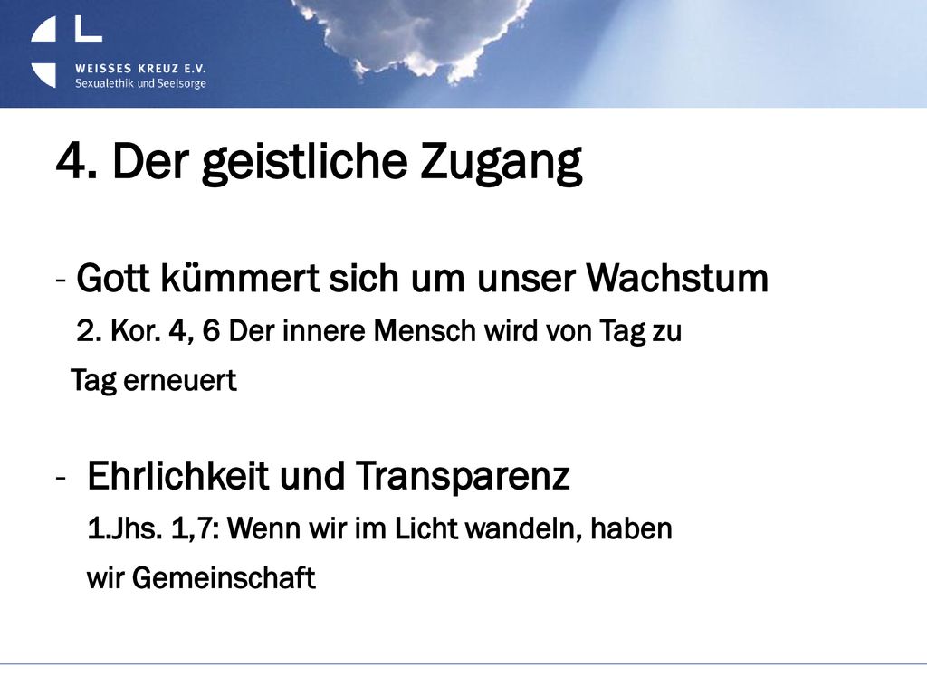 4. Der geistliche Zugang Gott kümmert sich um unser Wachstum