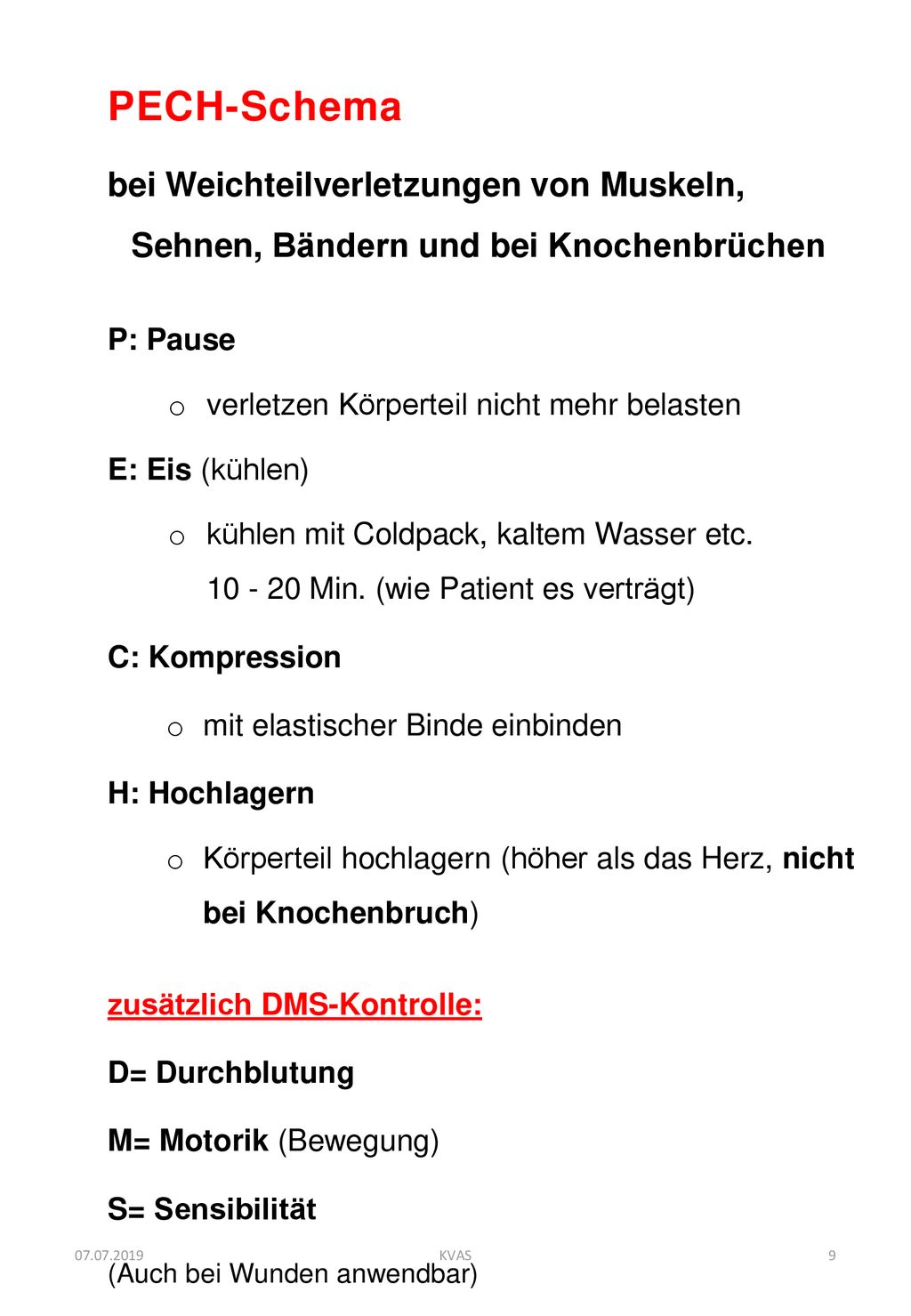 PECH-Schema bei Weichteilverletzungen von Muskeln, Sehnen, Bändern und bei Knochenbrüchen. P: Pause.