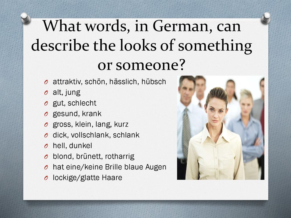 What words, in German, can describe the looks of something or someone