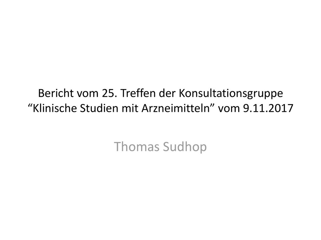Bericht vom 25. Treffen der Konsultationsgruppe Klinische Studien mit Arzneimitteln vom