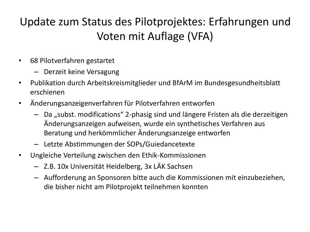 Update zum Status des Pilotprojektes: Erfahrungen und Voten mit Auflage (VFA)