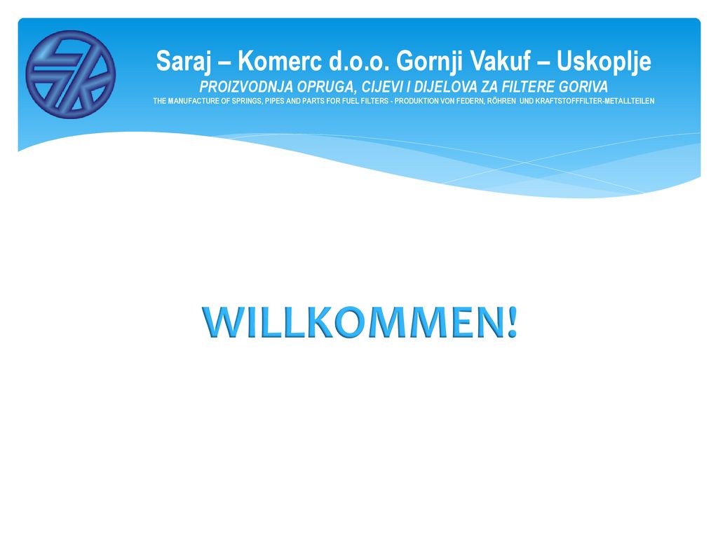 WILLKOMMEN! Saraj – Komerc d.o.o. Gornji Vakuf – Uskoplje