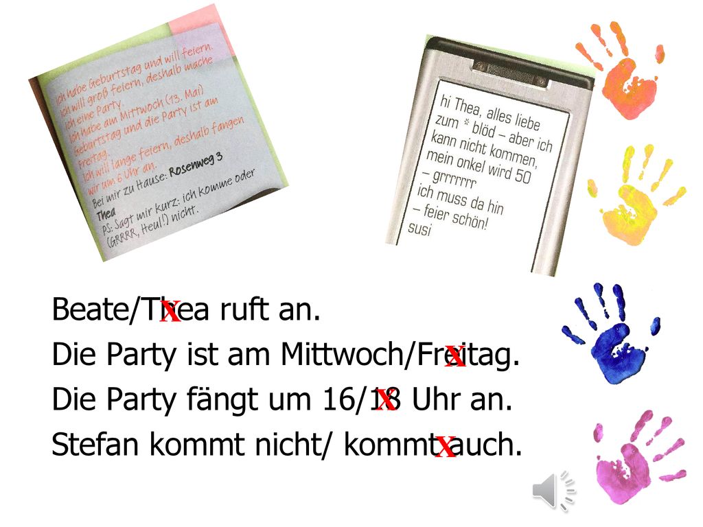 Beate/Thea ruft an. Die Party ist am Mittwoch/Freitag