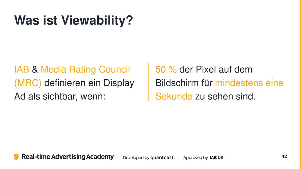 Was ist Viewability IAB & Media Rating Council (MRC) definieren ein Display Ad als sichtbar, wenn: