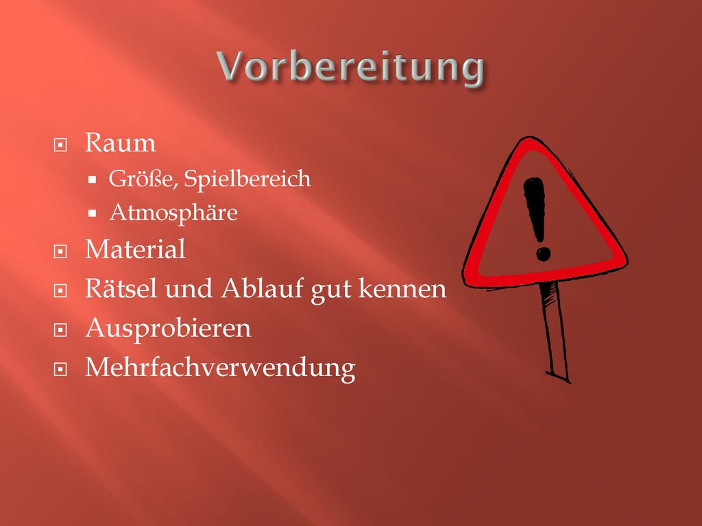 Vorbereitung Raum Material Rätsel und Ablauf gut kennen Ausprobieren