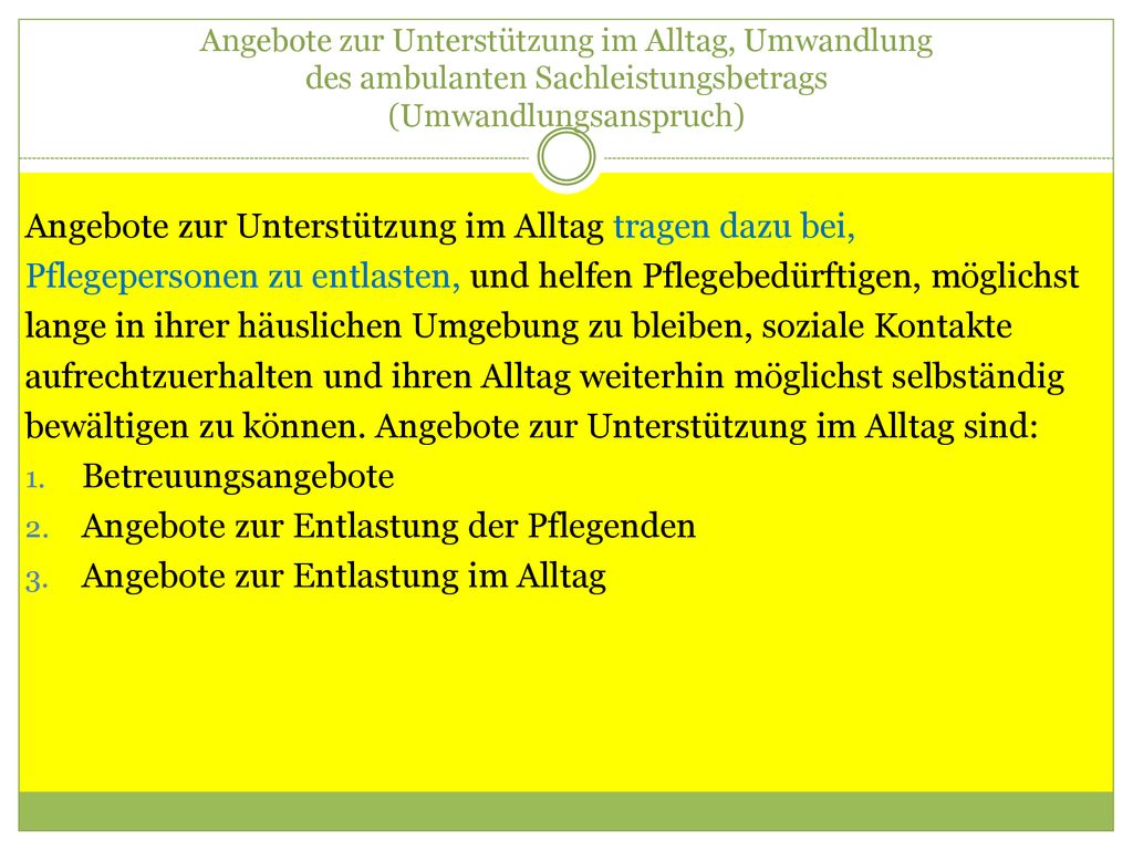 Angebote zur Unterstützung im Alltag tragen dazu bei,