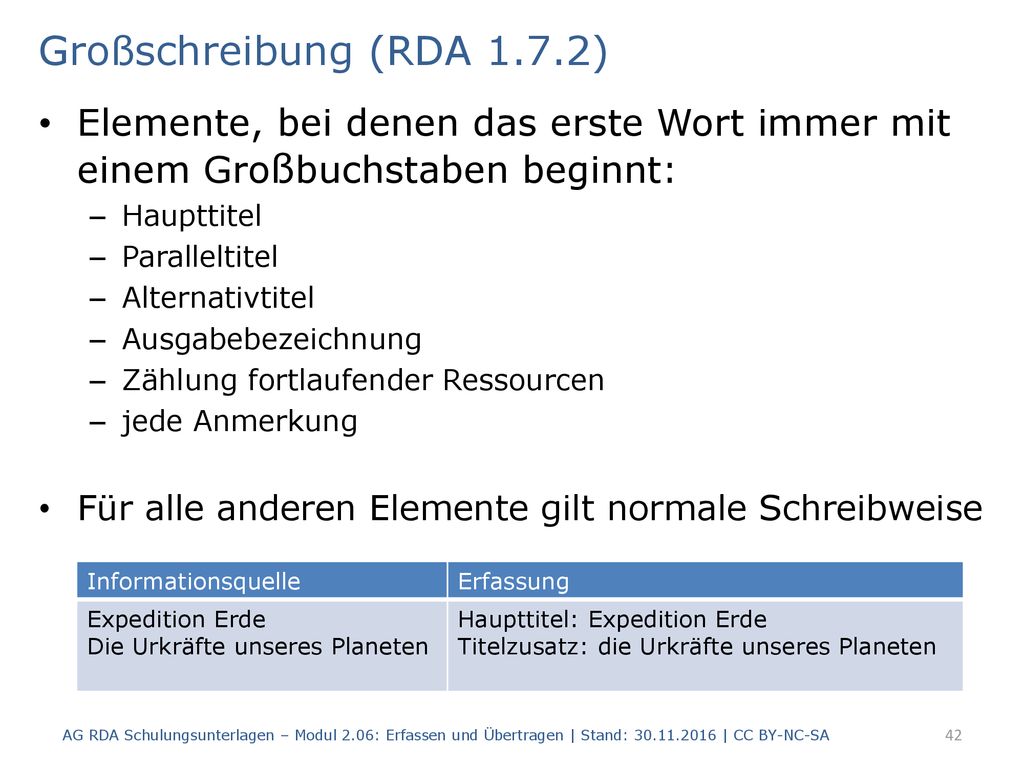 Großschreibung (RDA 1.7.2) Elemente, bei denen das erste Wort immer mit einem Großbuchstaben beginnt: