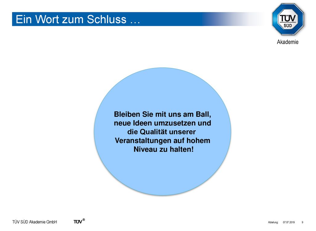 Ein Wort zum Schluss … Bleiben Sie mit uns am Ball,