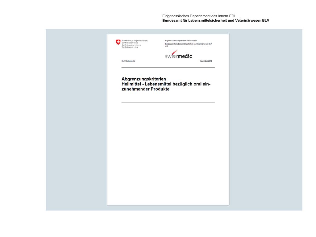 Eidgenössisches Departement des Innern EDI Bundesamt für Lebensmittelsicherheit und Veterinärwesen BLV