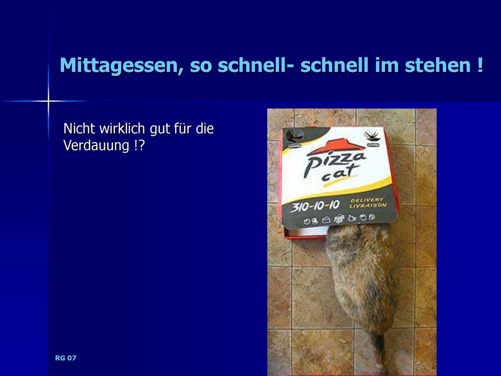 Mittagessen, so schnell- schnell im stehen !