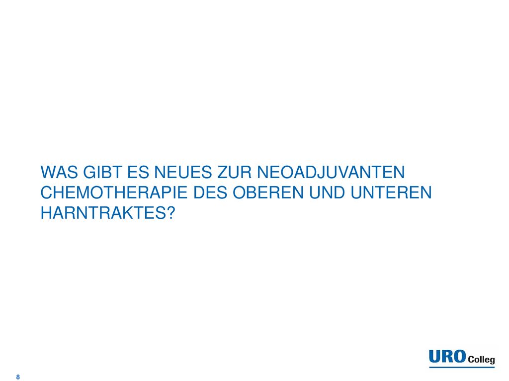 Was gibt es neues zur Neoadjuvanten Chemotherapie des oberen und unteren Harntraktes