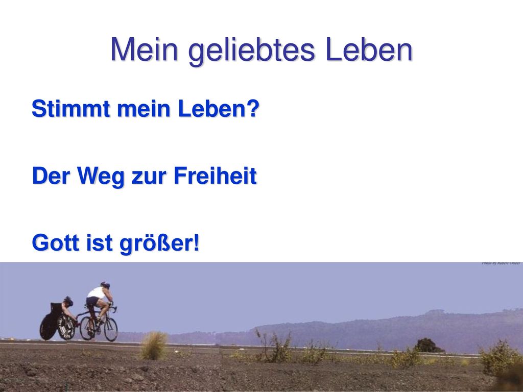 Mein geliebtes Leben Stimmt mein Leben Der Weg zur Freiheit