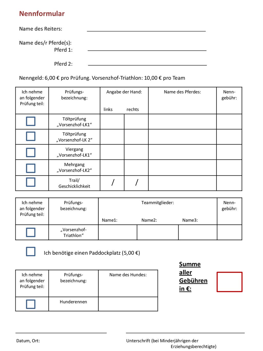 Nennformular / Summe aller Gebühren in €: Name des Reiters: