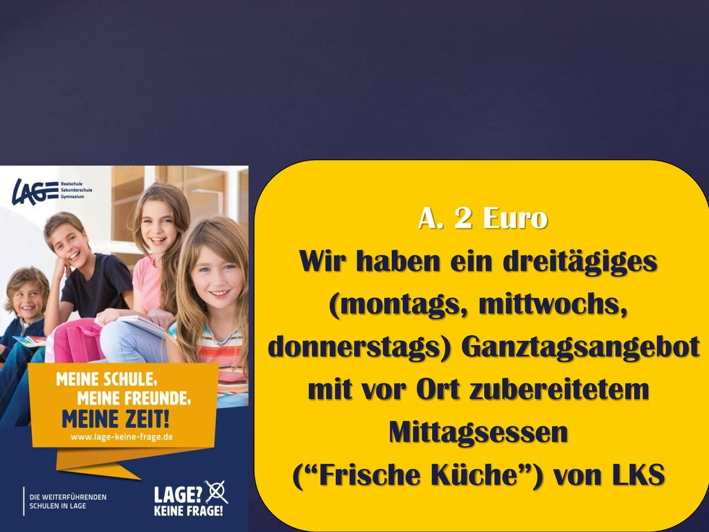 Wir haben ein dreitägiges (montags, mittwochs,