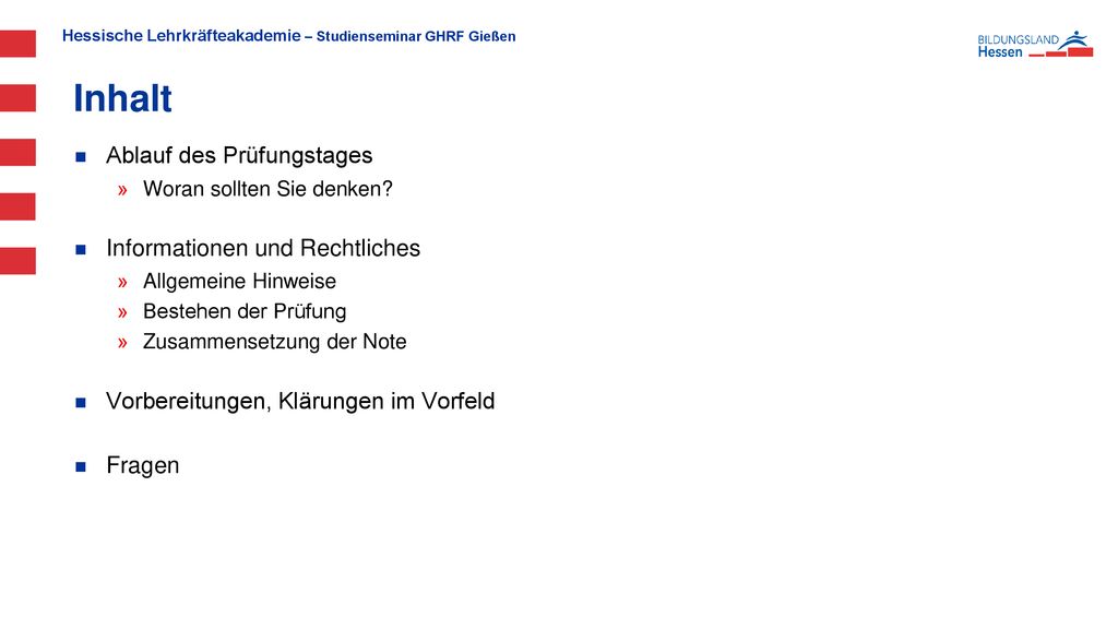 Inhalt Ablauf des Prüfungstages Informationen und Rechtliches