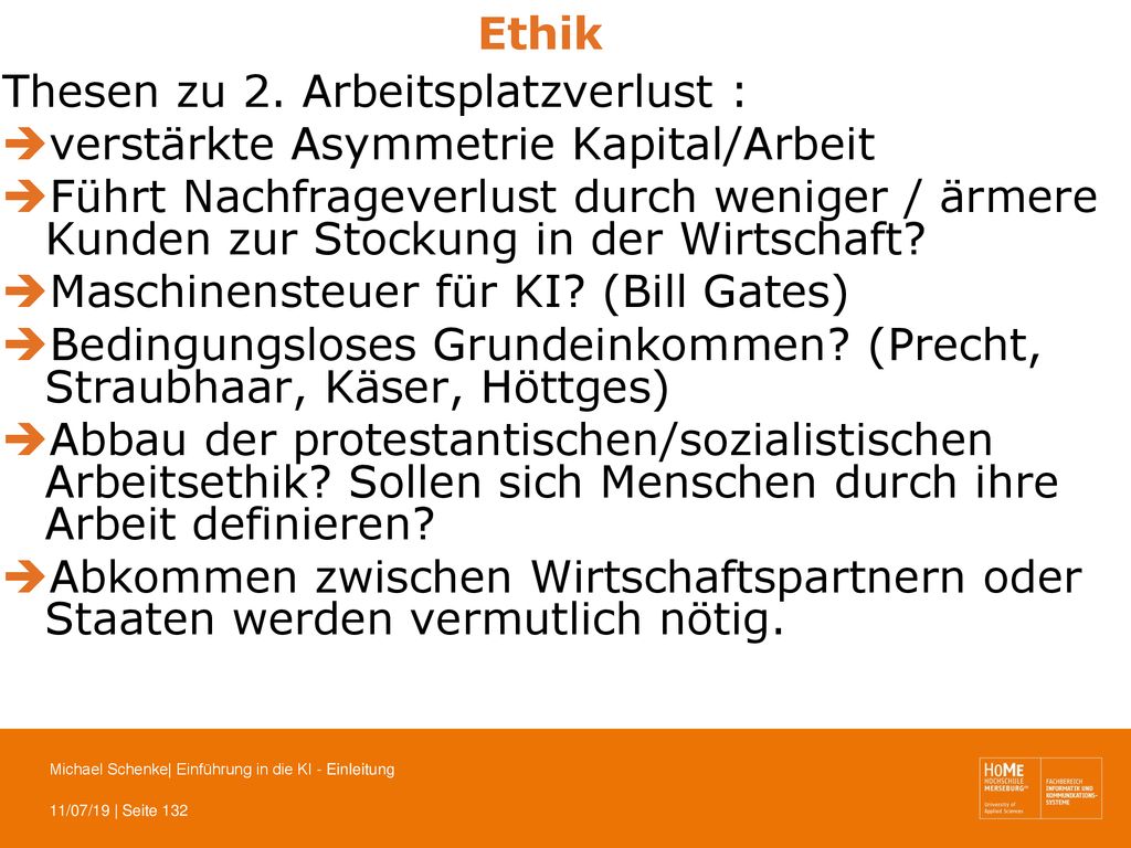 Ethik Thesen zu 2. Arbeitsplatzverlust : verstärkte Asymmetrie Kapital/Arbeit.