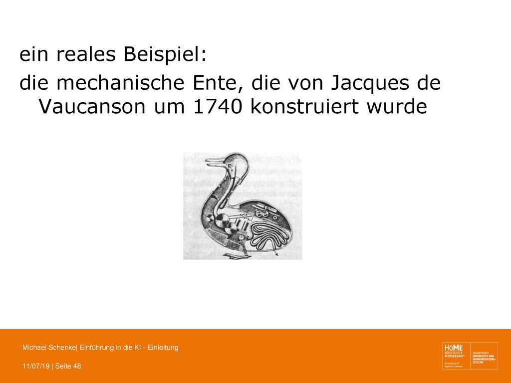ein reales Beispiel: die mechanische Ente, die von Jacques de Vaucanson um 1740 konstruiert wurde